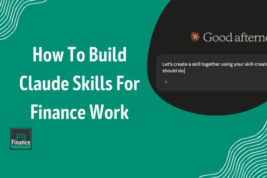 Guide to developing Claude skills for finance work and financial analysis.