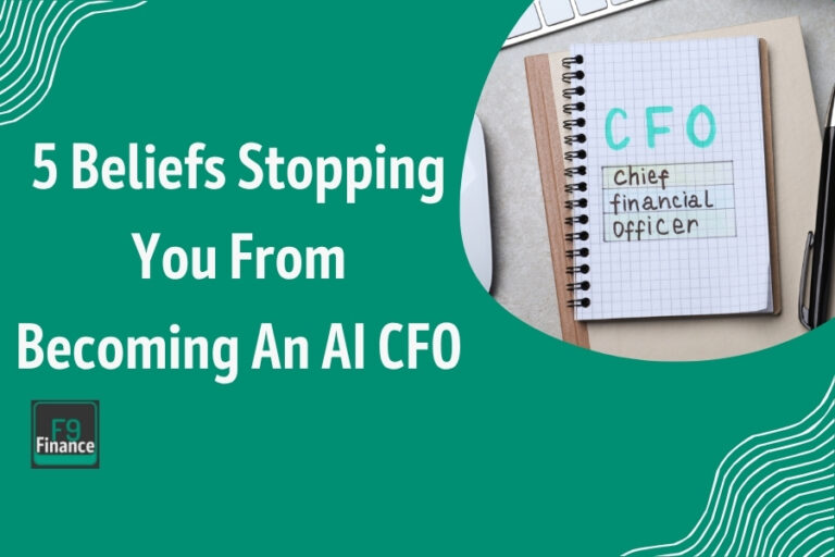 Image illustrating the 5 beliefs stopping you from becoming an AI CFO.